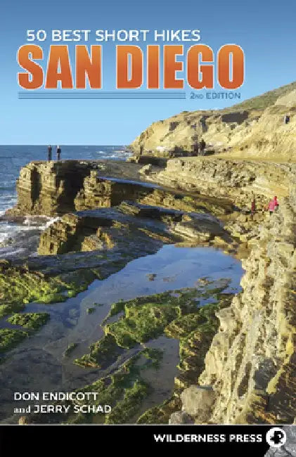 50 Best Short Hikes: San Diego by Don Endicott