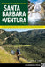 Hiking & Backpacking Santa Barbara & Ventura: A Complete Guide to the Trails of the Southern Los Padres National Forest by Craig R. Carey