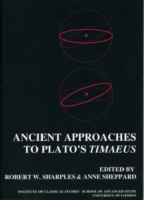 Ancient Approaches to Plato's Timaeus by R. W. Sharples, Anne Sheppard