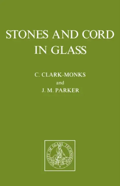 Stones and Cord in Glass by C. Clark-Monks, J. M. Parker