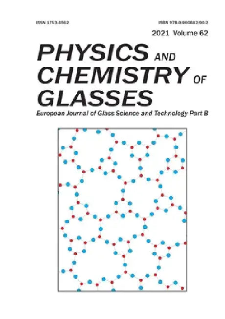 Physics and Chemistry of Glasses: European Journal of Glass Science and Technology Part B, 2021, Volume 62: European Journal of Glass Science and Tech by Russell Hand
