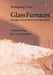 Glass Furnaces: Design, Construction and Operation by Wolfgang Trier, K. L. Loewenstein