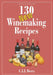 130 New Winemaking Recipes by Berry, C. J. J.