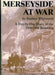 Merseyside at War by Rodney Whitworth