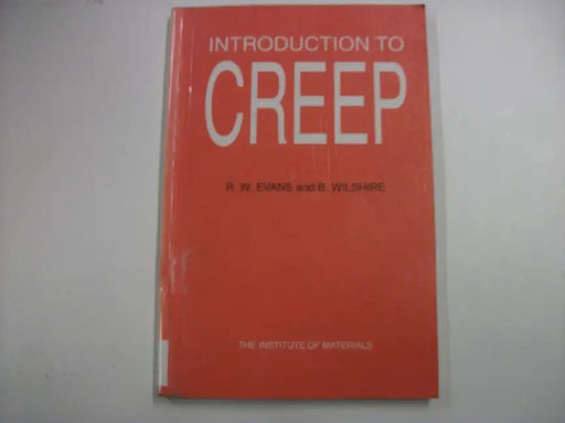 B0429 Introduction to Creep by B. Wilshire