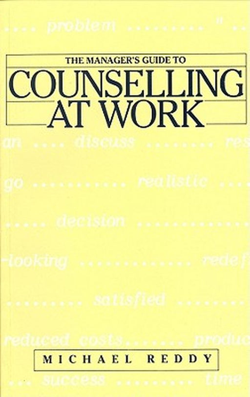 The Manager's Guide to Counselling at Work by Michael Reddy
