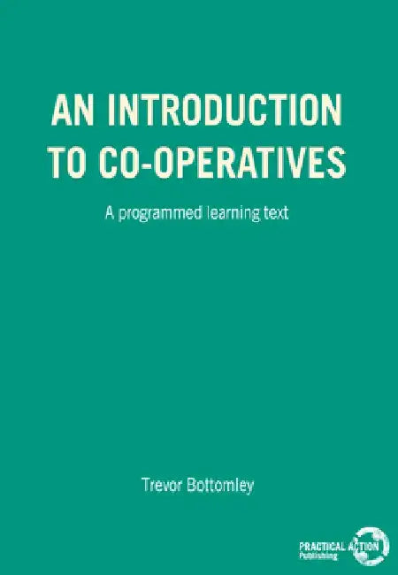 An Introduction to Co-Operatives: A Programmed Learning Text by Trevor Bottomley