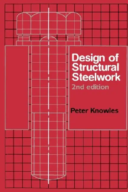 Design of Structural Steelwork by P. R. Knowles