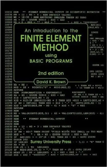 Introduction to the Finite Element Method using BASIC Programs by D.K. Brown