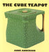 The Cube Teapot by Anne Anderson