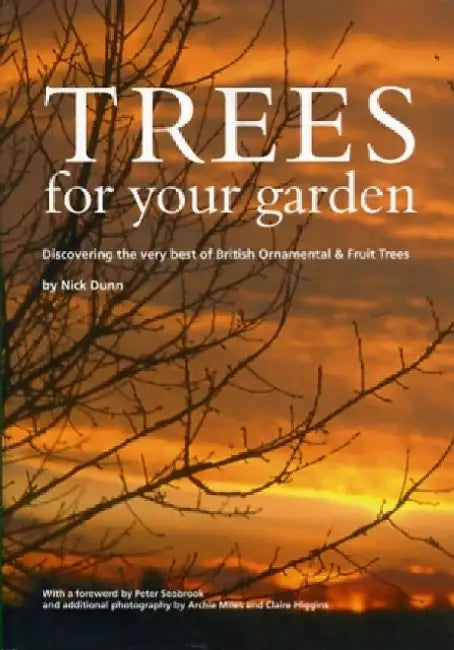 Trees for Your Garden by Nick Dunn