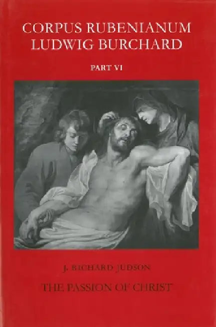 The Passion of Christ by J. Richard Judson
