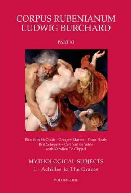 Mythological Subjects, A-G by Elizabeth McGrath, Gregory Martin, Fiona Healy