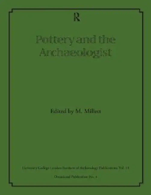 Pottery and the Archaeologist by Martin Millett