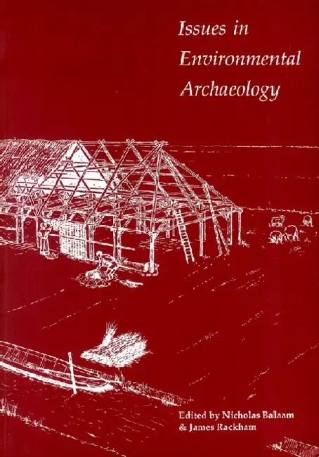 Issues in Environmental Archaeology by Balaam Nicholas