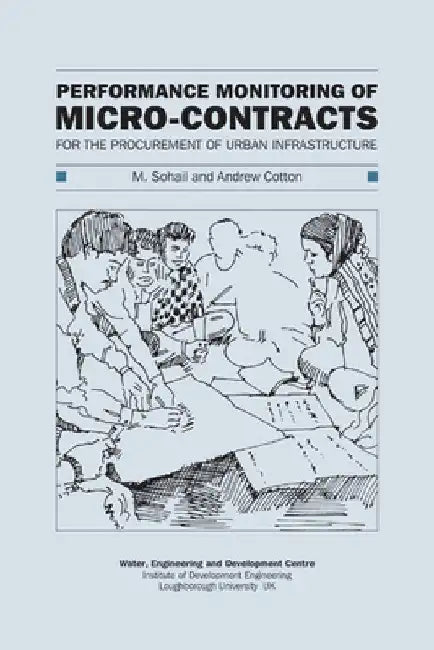 Performance Monitoring of Micro-Contracts for the Procurement of Urban Infrastructure by M. Sohail