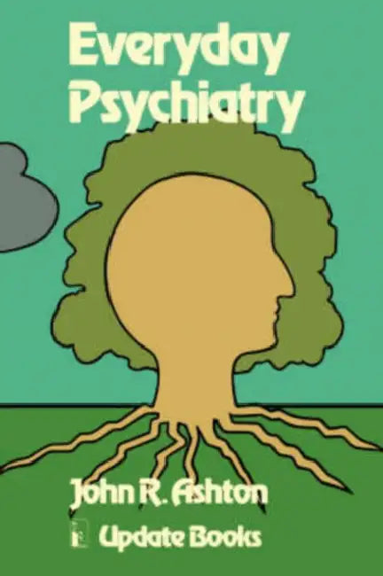 Everyday Psychiatry by J. Ashton