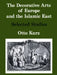 Selected Studies Vol. I: The Decorative Arts of Europe & the Islamic East by Otto Kurz