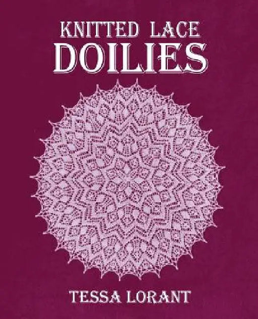 Knitted Lace Doilies by Tessa Lorant