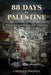 88 Days in Palestine: Witnessing Colonialism and Complicity by Cristian Parrino