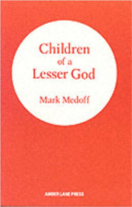 Children of a Lesser God by Mark Medoff