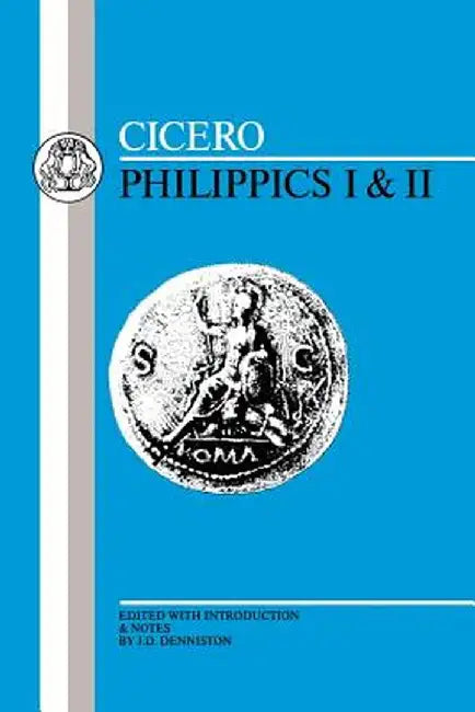 Cicero: Philippics I-II by Cicero