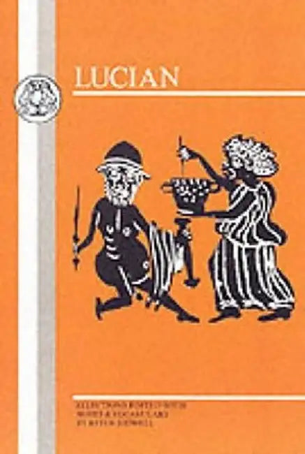 Lucian: Selections by Lucian