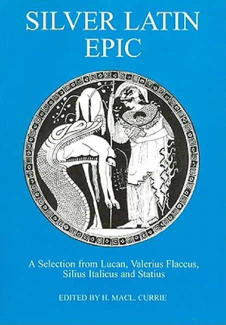 Silver Latin Epic by H. D. Currie