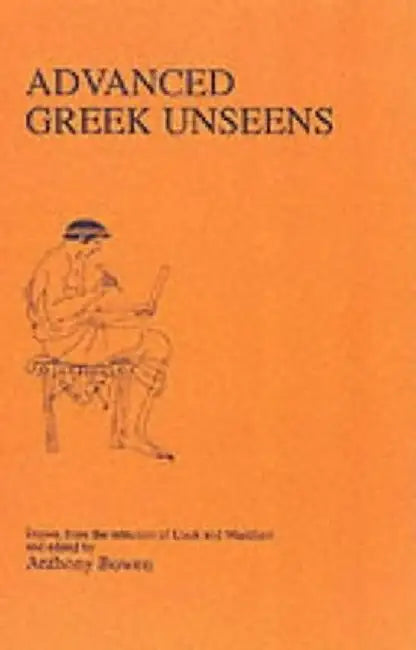 Advanced Greek Unseens by Anthony Bowen