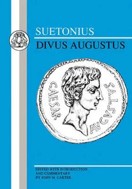 Suetonius: Divus Augustus by Suetonius