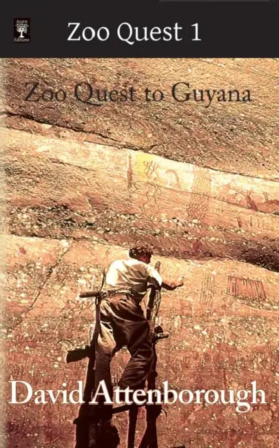 Zoo Quest to Guyana by David Attenborough