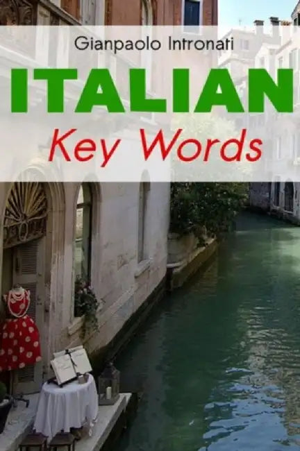 Italian Key Words by Gianpaolo Intronati