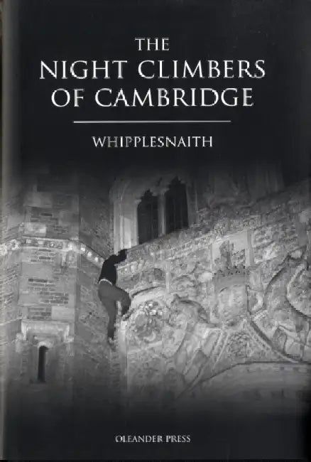 The Night Climbers of Cambridge by Whipplesnaith