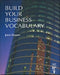 Build Your Business Vocabulary by Mark Andrew (University of Melbourne, Australia) Lim