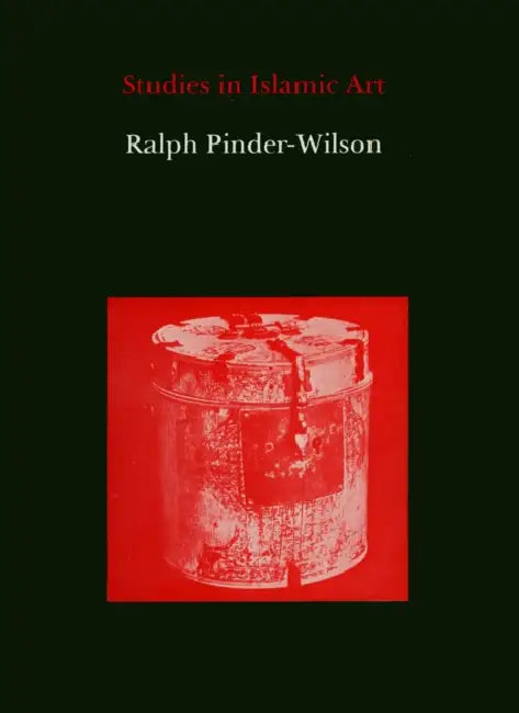 Studies in Islamic Art by Ralph Pinder-Wilson
