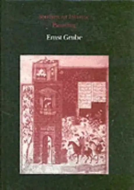Studies in Islamic Painting by Ernst Grube