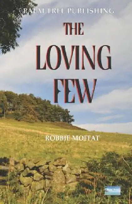 The Loving Few by Robbie Moffat