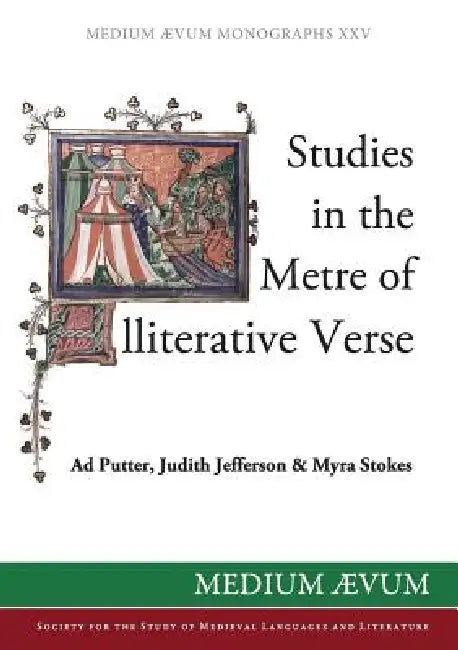 Studies in the Metre of Alliterative Verse by Ad Putter, Judith Jefferson, Myra Stokes