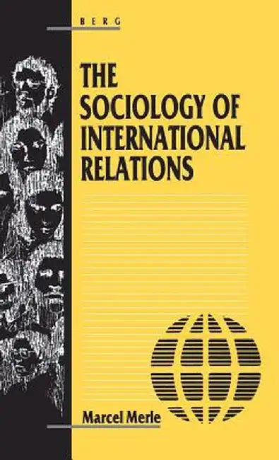 The Sociology of International Relations by Mercel Merle