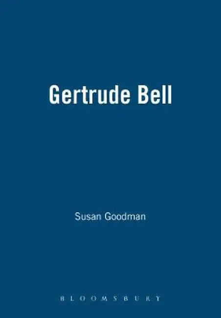 Gertrude Bell by Susan Goodman