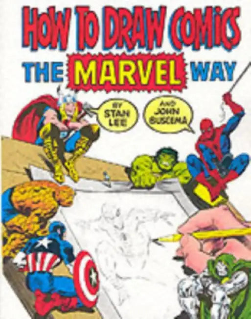How to Draw Comics the "Marvel" Way by Stan Lee