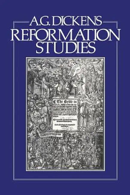 Reformation Studies by A. G. Dickens