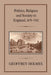 Politics, Religion and Society in England, 1679-1742 by Geoffrey Holmes