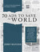 70 Ads to Save the World: An Illustrated Memoir of Social Change by Jerry Mander