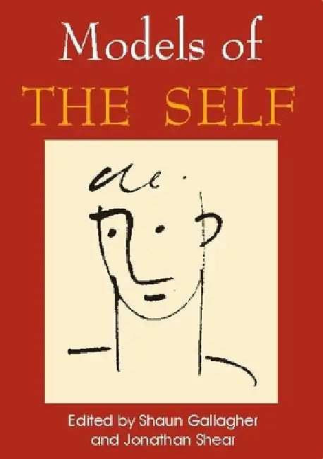 Models of the Self by Shaun Gallagher, Jonathan Shear