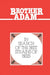 Brother Adam- In Search of the Best Strains of Bees by Adam Brother, Brother Adam
