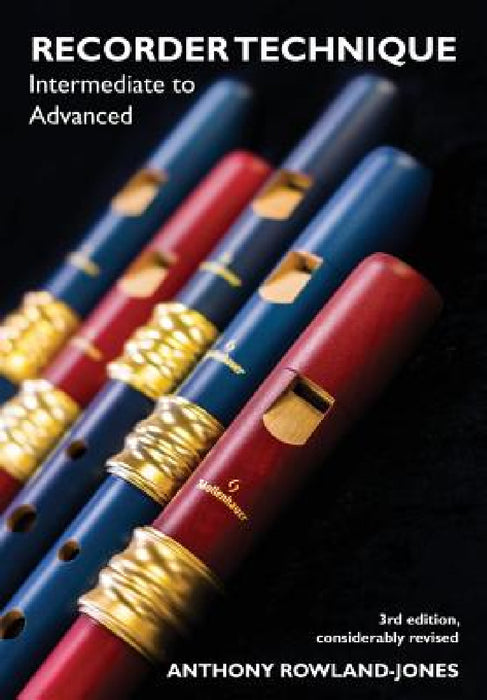 Recorder Techniques: intermediate to advanced by Anthony Rowland-Jones