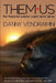 Them and Us: How Neanderthal Predation Created Modern Humans by Danny Vendramini