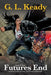Sons of Steel Futures End by Gary L. Keady