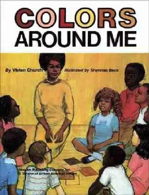Colors Around Me by Vivian Church